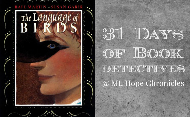 Book Detectives ~ The Language of Birds @ Mt. Hope Chronicles