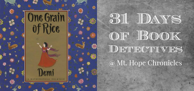 Book Detectives ~ One Grain of Rice @ Mt. Hope Chronicles